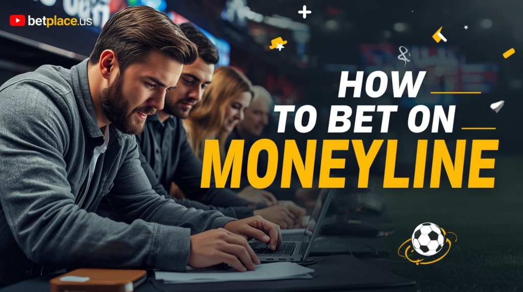 What Is Moneyline In Betting? A Comprehensive Guide to Winning Strategies