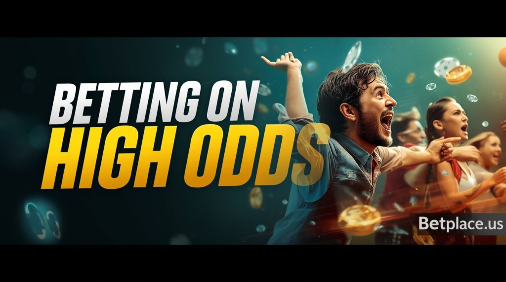 Mastering High Odds Betting: Strategies for Maximizing Payouts