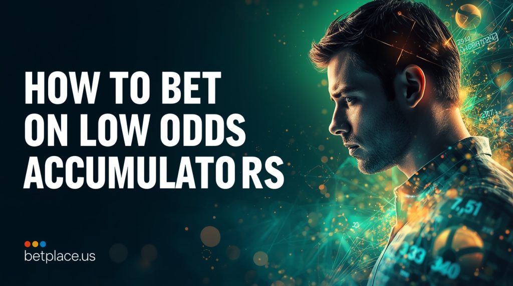 Comprehensive Guide to Low Odds Accumulators: Tips and Strategy