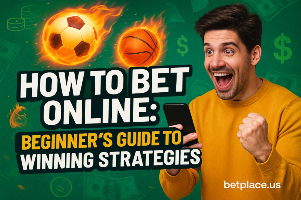 How to Bet Online: A Comprehensive Guide for Beginners