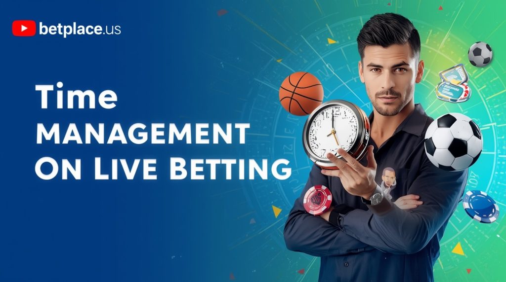 Mastering Time Management In Live Betting: Proven Tips for Efficiency and Profitability